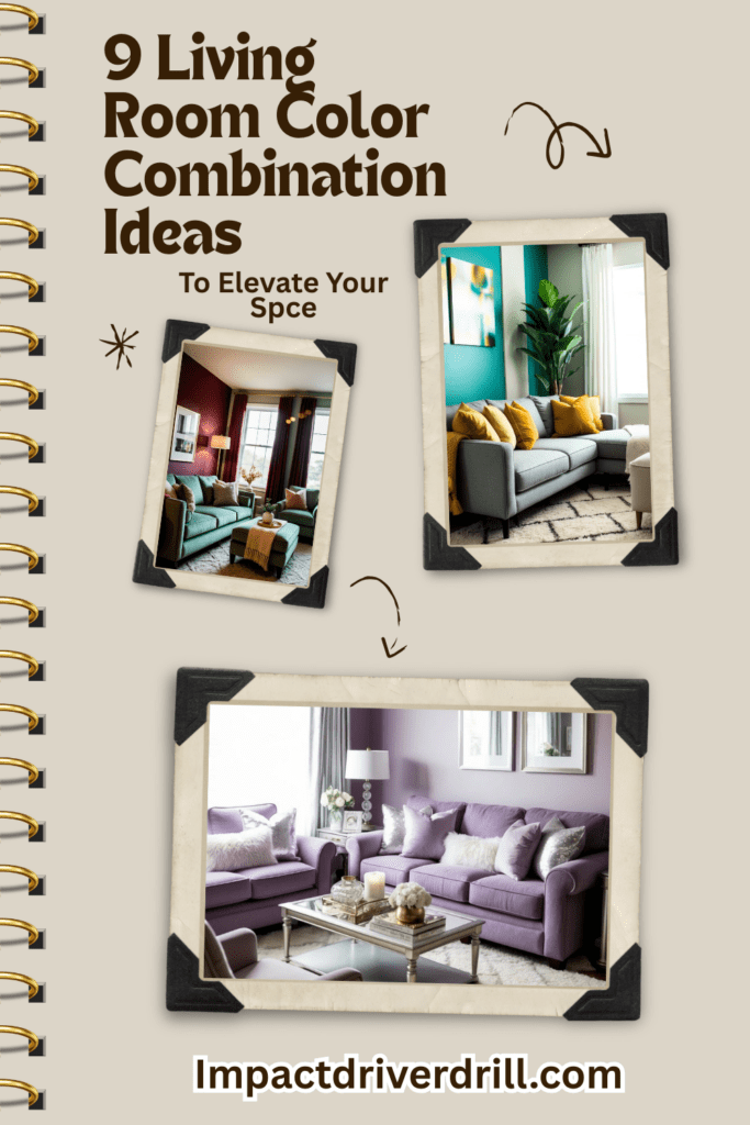 9 Living Room Color Combination Ideas to Elevate Your Space