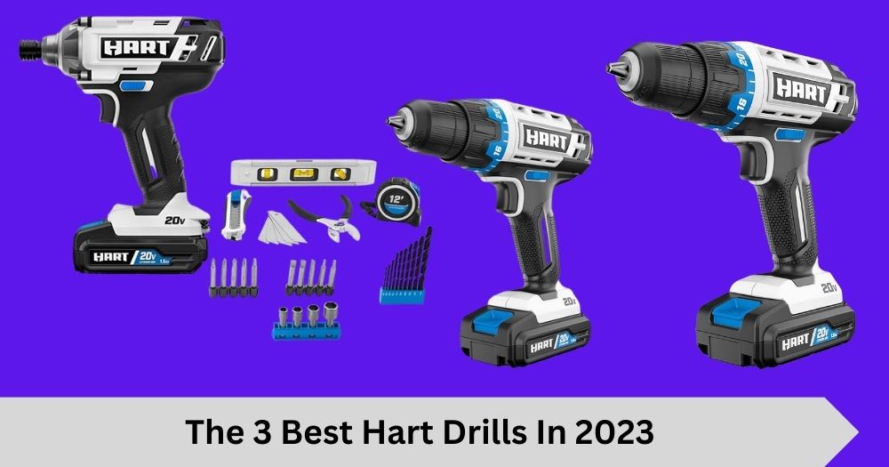 : The 3 Best Hart Drills In 2023