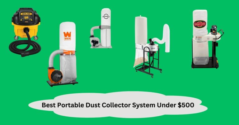 Best Portable Dust Collector System Under $500